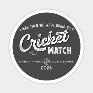 Cricket Match Spring Training Magnet